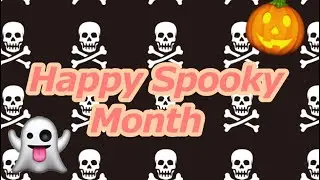 HAPPY SPOOKY MONTH!!!! 🎃👻✨🤪