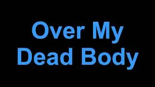 Drake - Over My Dead Body (Lyrics)