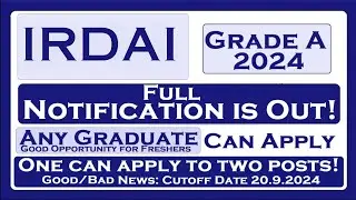 IRDAI Grade A 2024 Full Notification!