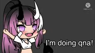 I’m doing a qna! (Please read the desc)