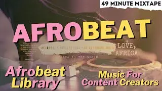 Ginjah Mixtape | Afrobeat Library | Music For Content Creators