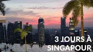 Nos 3 jours à Singapour