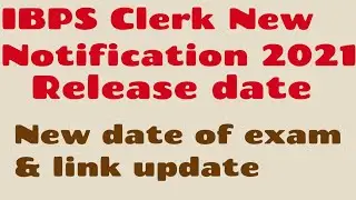 Ibps clerk new notification 2021 || ibps clerk new link update | ibps clerk latest notification 2021