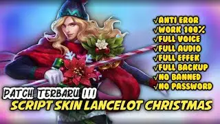 SCRIPT SKIN LANCELOT CHRISTMAS SPESIAL - FULL AUDIO VOICE - NO PASSWORD - PATCH TERBARU