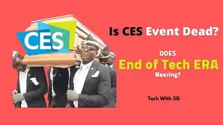 Is CES Dead? | Why CES matters a lot | Tech with SG