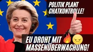 EU: Massenüberwachung & Chatkontrolle! Kommt jetzt der EU-Überwachungsstaat?