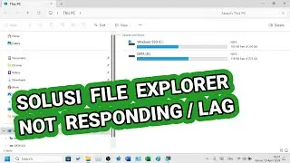 Solution for File Explorer Not Responding or Lagging (File Explorer in Windows 11)
