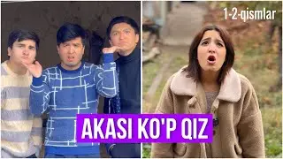 AKASI KO’P QIZ 😄 | 1-2-QISMLAR