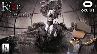 RISE OF INSANITY VR - A TALE OF TERROR! // Oculus + Touch // GTX 1060 (6GB)