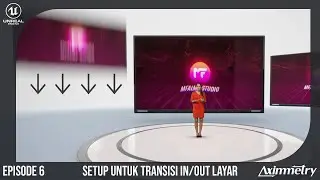 #06 Cara setup transisi object Virtual Set Unreal Engine untuk Aximmetry