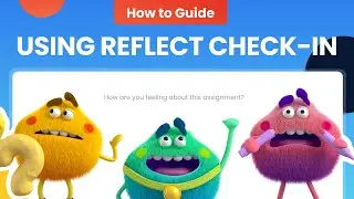 HOW TO: Check in with students using Reflect
