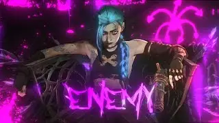 「Enemy」Arcane「AMV/EDIT]