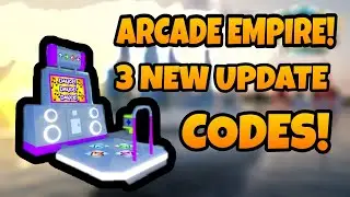ARCADE EMPIRE *3 NEW UPDATE CODES* ROBLOX 2021!