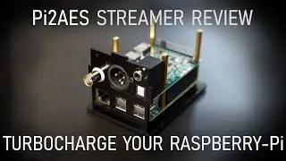 Make your Raspberry Pi a true HiFi streamer with Pi2AES