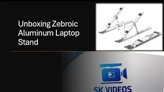 Unboxing Zebronic Aluminium laptop Stand | Zebronic | SK Videos