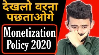 New Youtube Channel Monetization Policy 2020 | Update Youtube Monetization Policy |