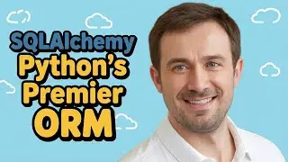 SQLAlchemy Pythons Premier ORM