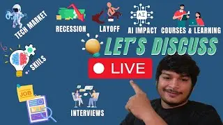 Live: Let's discuss Jobs, Interview, Tech Market, Skills, Recession, Layoff, Courses & Learning