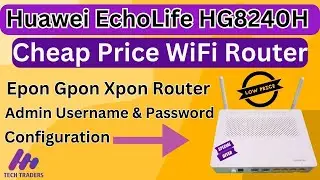 Huawei EchoLife HG8245 H | how to set up as wifi access point | Epon Gpon Xpon firmware updating