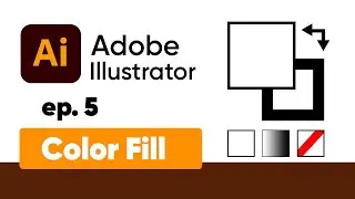 Adobe Illustrator Tutorial - ep.5 : The Fill And Stroke