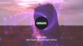Mark Eliyahu - Open Sky (Abdullah Demir Remix)