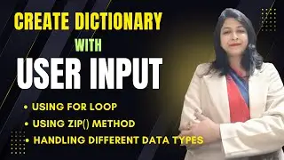 Dictionaries in Python Explained | User Input, for Loop, zip(), CBSE Class 11 & 12 | Part-3 