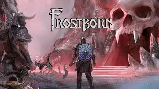 Frostborn. Стрим #7.