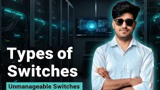 Exploring Different Types of Switches: Unmanageable Switches | Computer Technology Channel part 2
