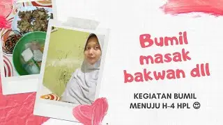 BUMIL masak bakwan dan sambel kecap (PART 1)
