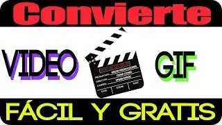 Cómo Convertir un Video a GIF Fácil y Gratis