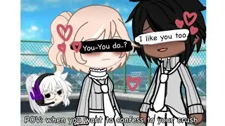 POV: when you want to confess to your crush..😃 #gacha  #gachacommunity