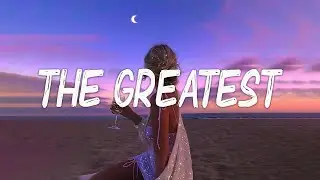 Sia - The Greatest (Lyrics)