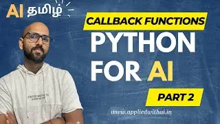 Python for AI - Part 2 - Callback functions (தமிழ்)