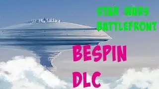 Star Wars: Battlefront - Bespin DLC Gameplay