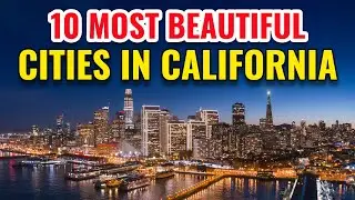 10 Most Beautiful Cities in California