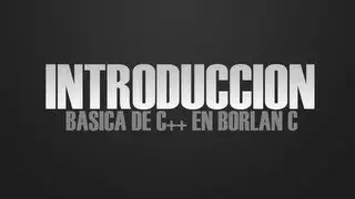 Introduccion basica en borlan C - Programación C++  [#2][CURSO PROGRAMACIÓN]