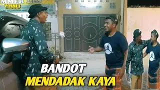 Bandot Mendadak Kaya
