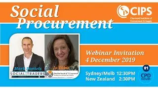 CIPS WEBINAR SERIES - Understanding Social Procurement with Mark Daniels & Jo Tabit