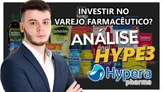 HYPERA PHARMA (HYPE3): INVESTIR NO VAREJO FARMACÊUTICO?