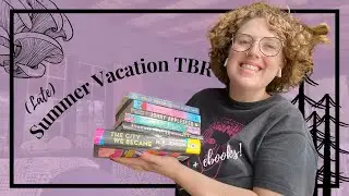 Summer Vacation TBR | High Expectations for these Books!