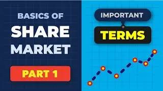 Introduction to Share Market - Important Terms, Popular Terms (Part - 1)
