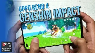 Oppo Reno 4 Snapdragon 720G Genshin Impact Gaming Test 2022