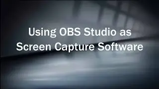 OBS Studio Screen Capture Tutorial