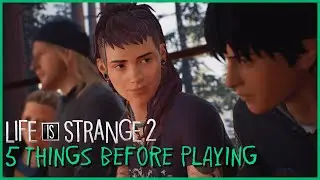 5 Things You Need To Know Before Playing Life is Strange 2