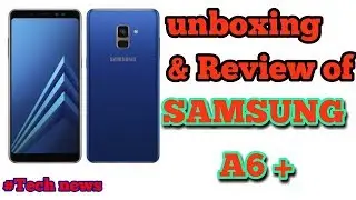 New Samsung A6 plus  Unboxing | Review 2018 by OT