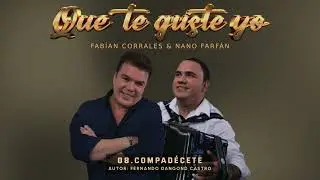 COMPADECETE: fernando Dangond castro- FABIAN CORRALES- NANO FARFAN