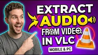 How To Extract Audio From Video in VLC Media Player (Fast & Free)