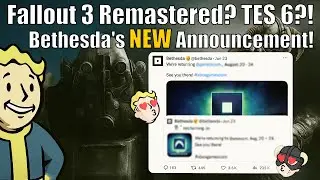 Fallout 3 Remastered? TES 6?! Bethesda's NEW Announcement! (Speculations and Expectations)