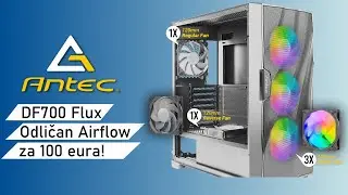 Antec DF700 Flux - Odličan Airflow za 100 EURA - Kućište sa čak 9 ventilatora!