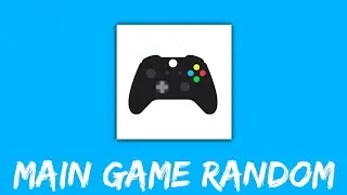 MAIN GAME RANDOM!!!